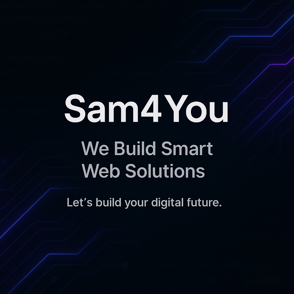 🚀 Why Every Business in 2025 Needs a Modern Website — The Sam4You Vision